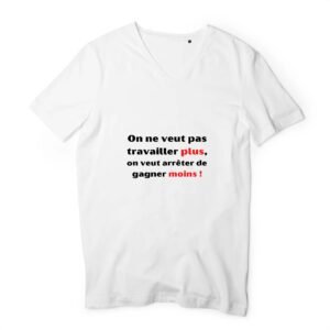T-shirt Homme Col V 100 % coton bio - Travailler plus, gagner moins