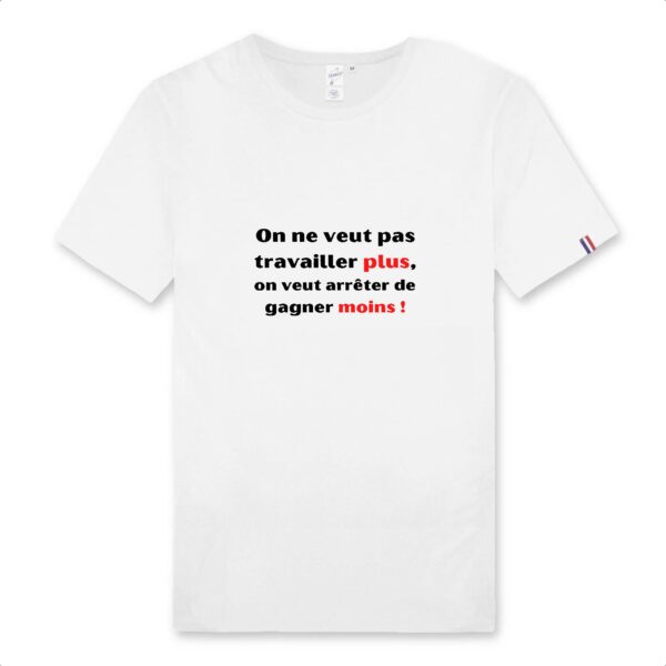 T-shirt Homme Made in France 100% Coton BIO - Travailler plus, gagner moins