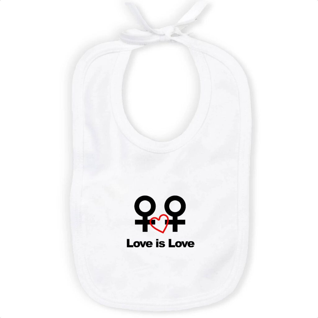 Bavoir 100% Coton Bio - Love is Love entre femmes