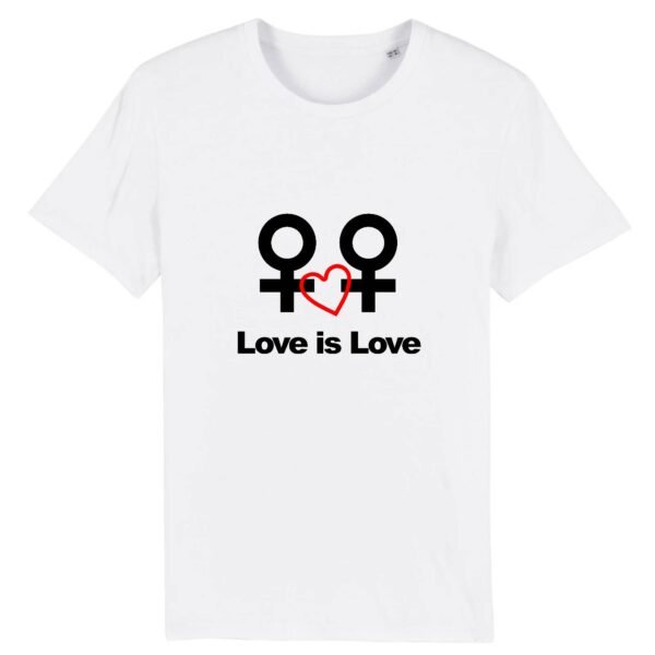 T-shirt Unisexe - Love is Love entre femmes