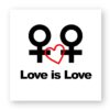 Sticker découpe carré pack de 100 - Love is Love entre femmes