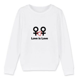 Sweat-shirt Enfant Bio - Love is Love entre femmes