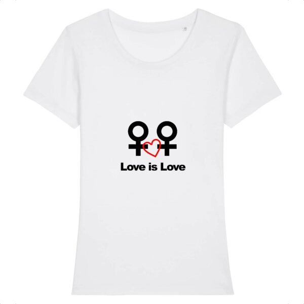 T-shirt Femme 100% Coton BIO - Love is Love entre femmes