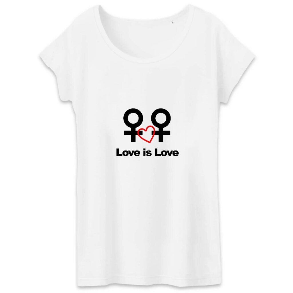 T-shirt Femme 100% Coton BIO - Love is Love entre femmes