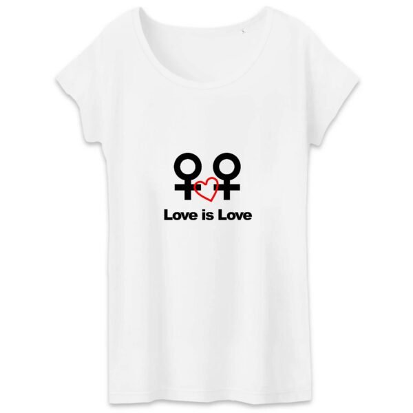 T-shirt Femme 100% Coton BIO - Love is Love entre femmes