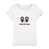 T-shirt Femme Made in France 100% Coton BIO - Love is Love entre femmes