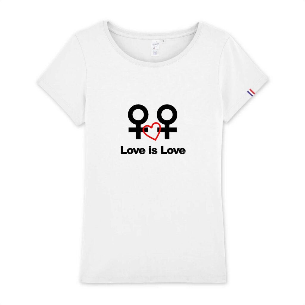 T-shirt Femme Made in France 100% Coton BIO - Love is Love entre femmes