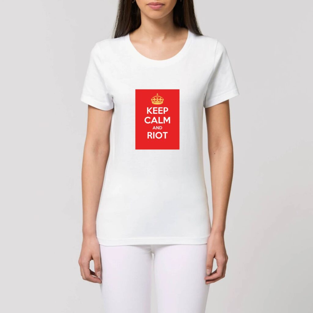 T-shirt Femme 100% Coton BIO - Keep Calm and Riot