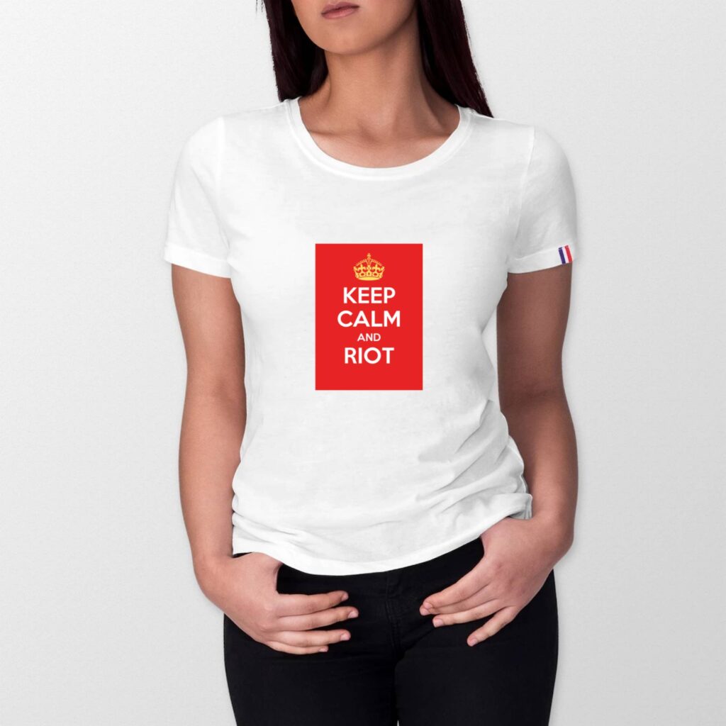 T-shirt Femme Made in France 100% Coton BIO - Keep Calm and Riot