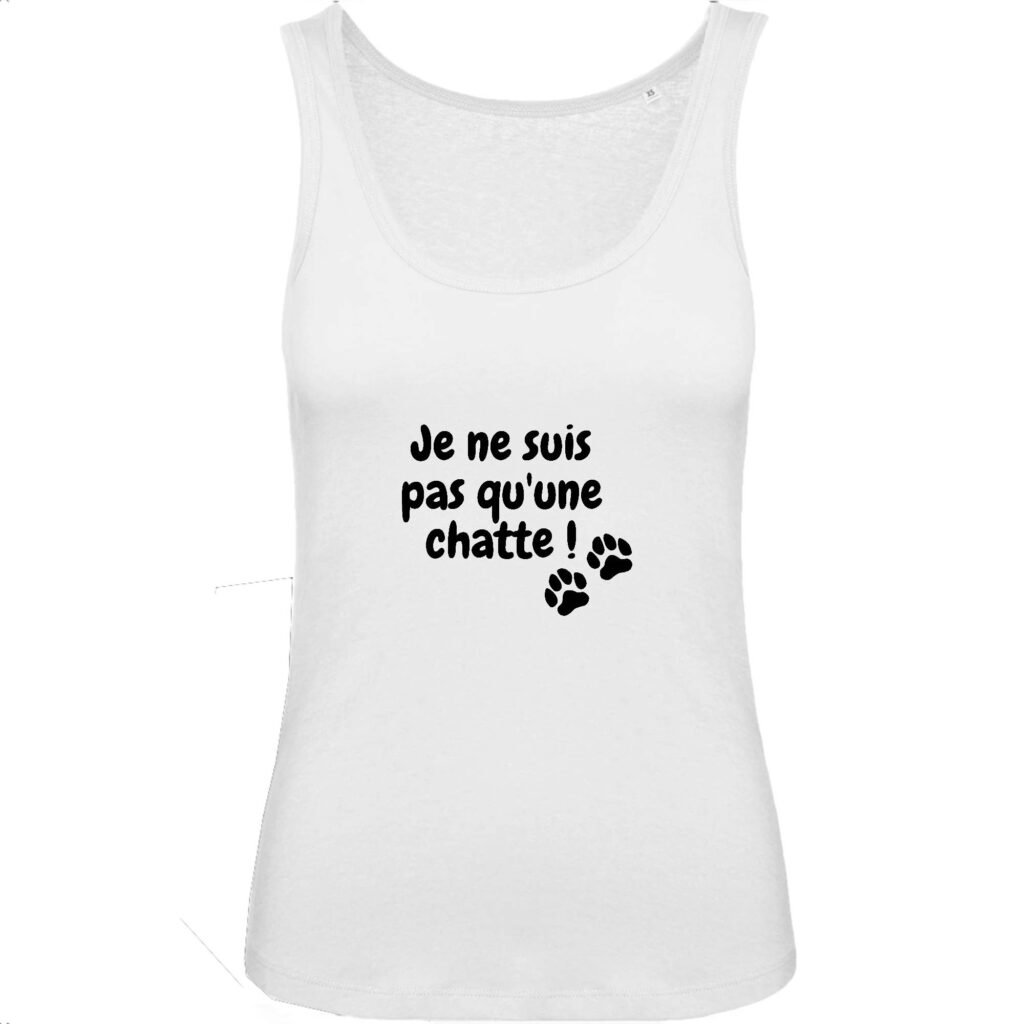 Débardeur Femme 100% Coton BIO - Je ne suis pas qu'une chatte