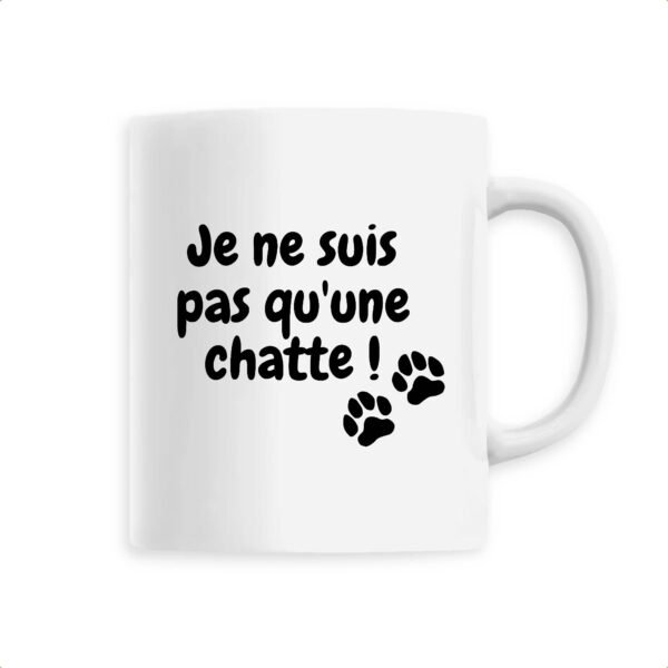Mug céramique - Je ne suis pas qu'une chatte