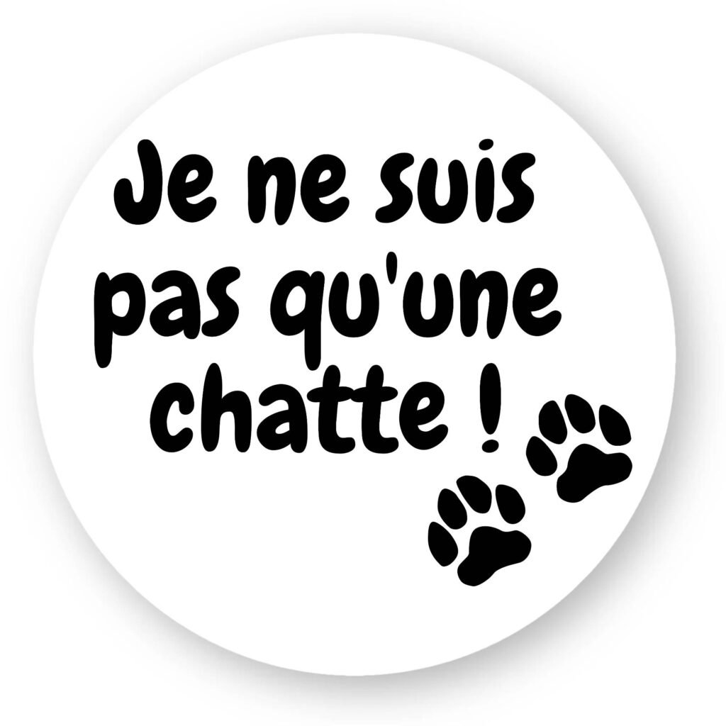 Sticker découpe ronde pack de 100 - Je ne suis pas qu'une chatte