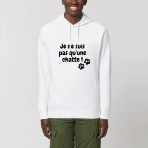 Sweat à capuche BIO Unisexe - Je ne suis pas qu'une chatte