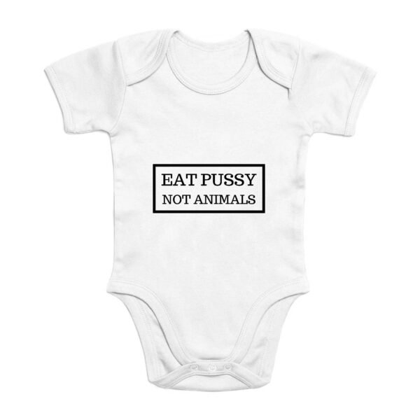 Body Bébé Coton Bio - Eat Pussy, not animals