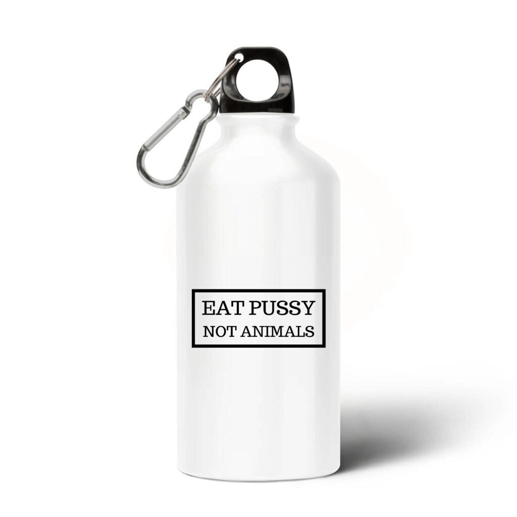 Gourde / Bouteille en aluminium - Eat Pussy, not animals