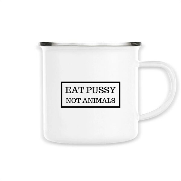 Mug émaillé - Eat Pussy, not animals