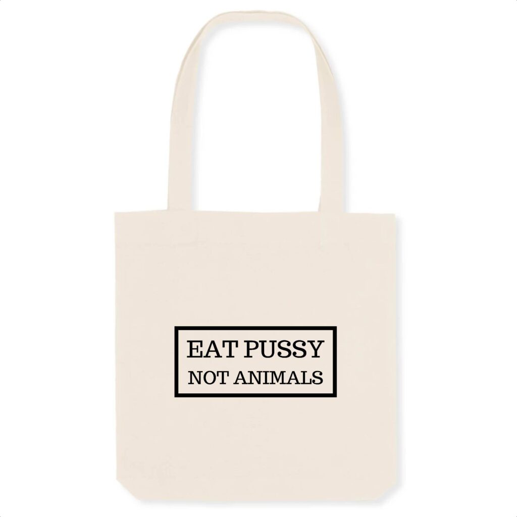 Totebag Coton BIO - Eat Pussy, not animals