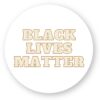Sticker découpe ronde pack de 100 - Black Lives Matter