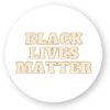 Sticker découpe ronde pack de 20 - Black Lives Matter