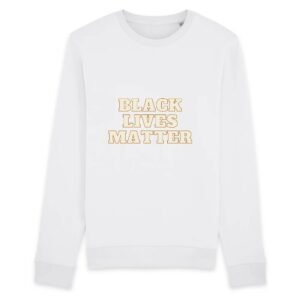 Sweat BIO Unisexe - Black Lives Matter