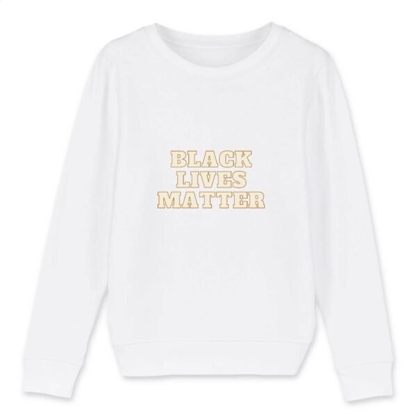Sweat-shirt Enfant Bio - Black Lives Matter
