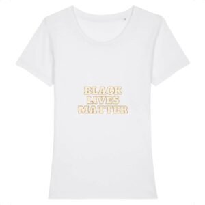 T-shirt Femme 100% Coton BIO - Black Lives Matter