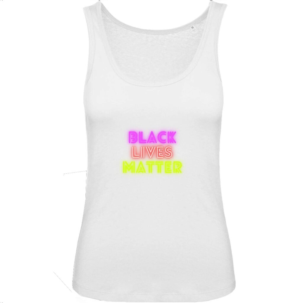 Débardeur Femme 100% Coton BIO - Black Lives Matter Neon