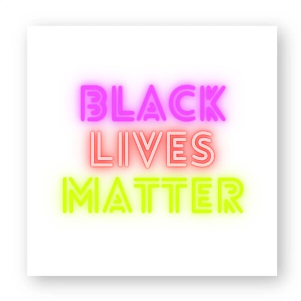 Sticker découpe carré pack de 5 - Black Lives Matter Neon