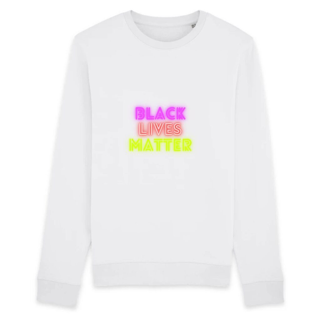Sweat BIO Unisexe - Black Lives Matter Neon