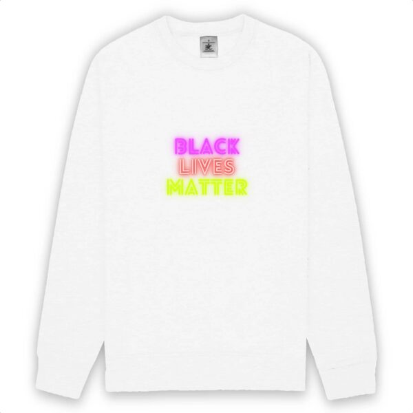 Sweat-shirt unisexe - Black Lives Matter Neon