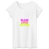 T-shirt Femme 100% Coton BIO - Black Lives Matter Neon