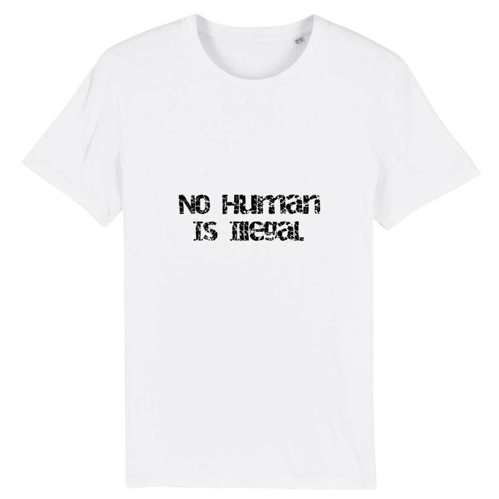 T-shirt Unisexe - No Human Is Illegal