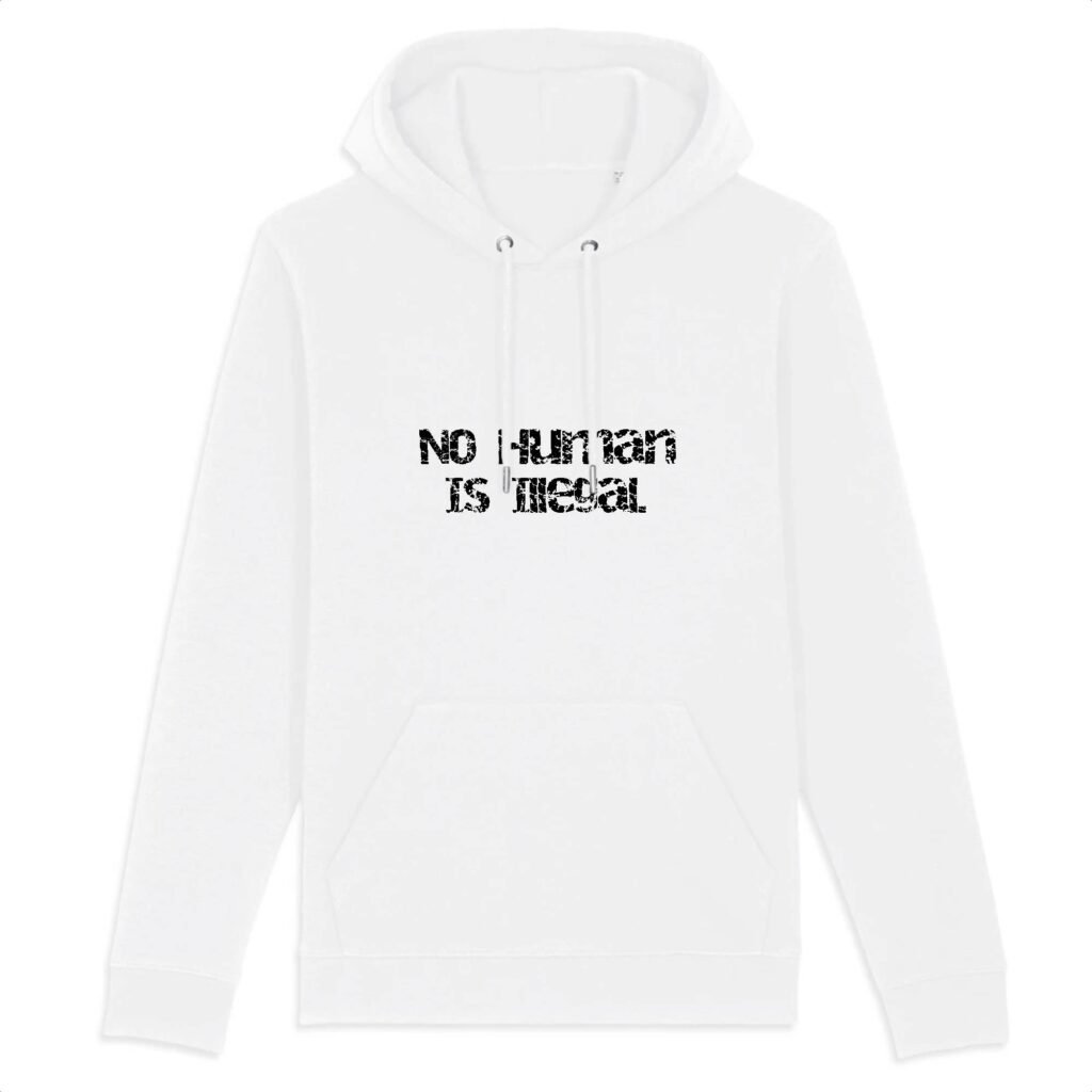 Sweat à capuche BIO Unisexe - No Human Is Illegal