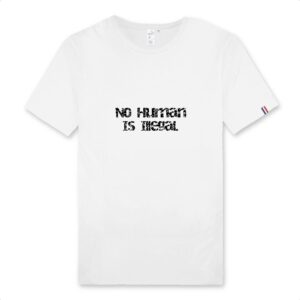 T-shirt Homme Made in France 100% Coton BIO - No Human Is Illegal