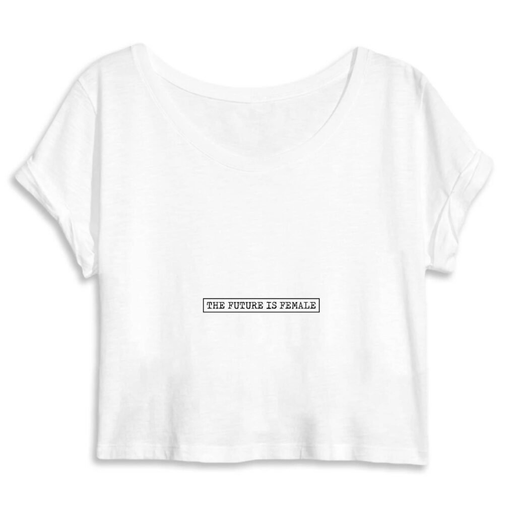 Crop Top Femme 100% Coton BIO - The Future Is Female