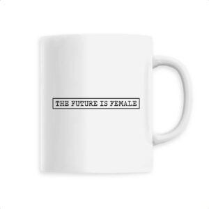 Mug céramique - The Future Is Female