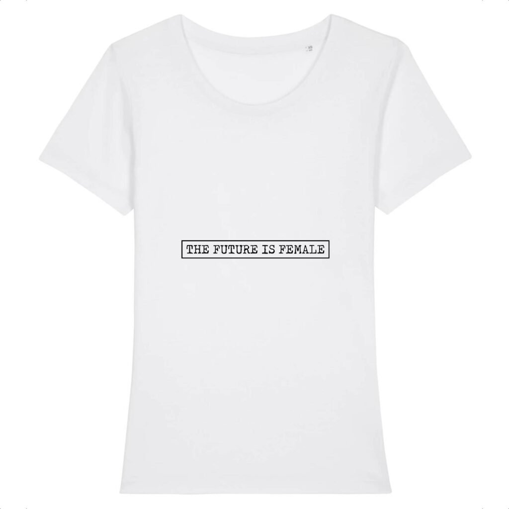 T-shirt Femme 100% Coton BIO - The Future Is Female