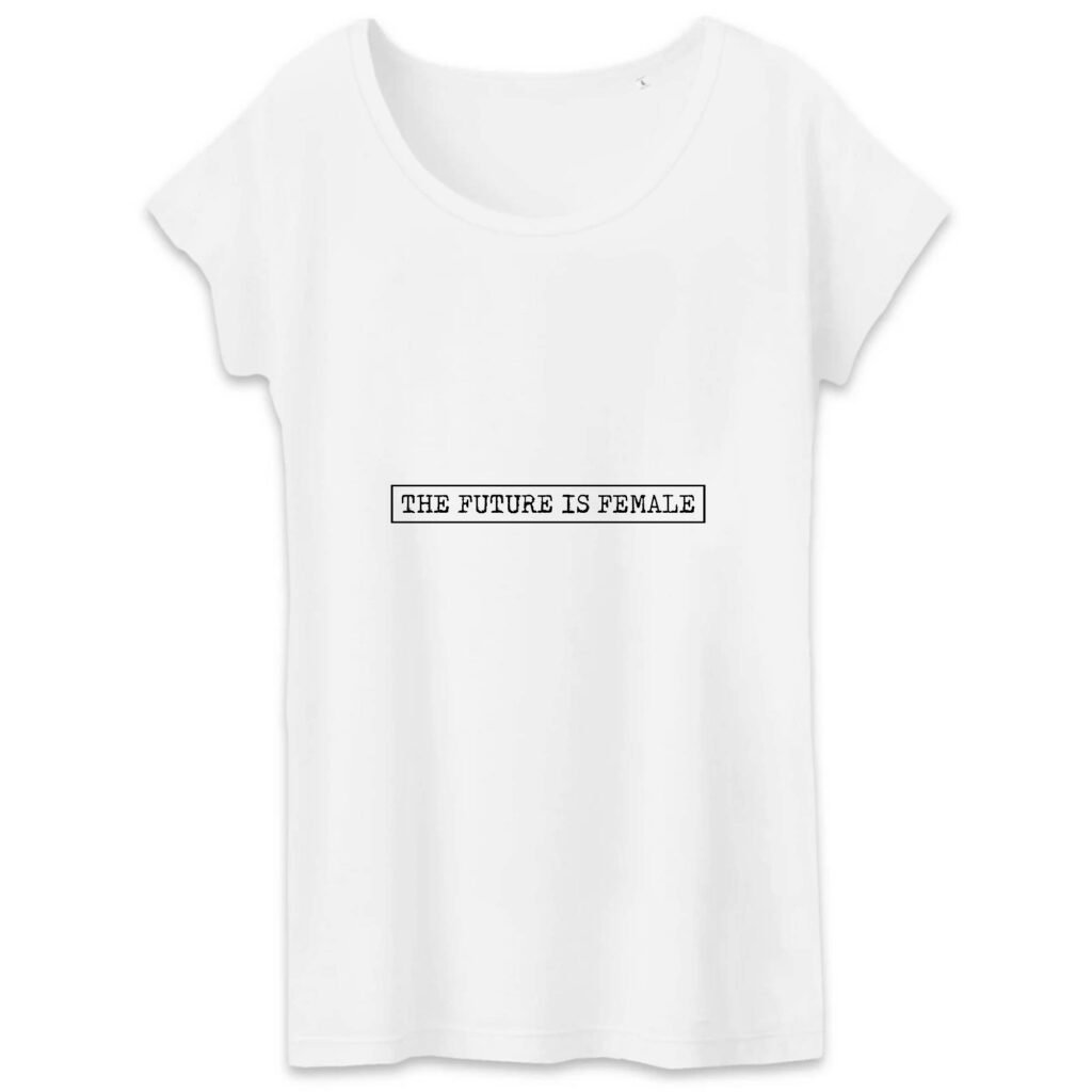 T-shirt Femme 100% Coton BIO - The Future Is Female