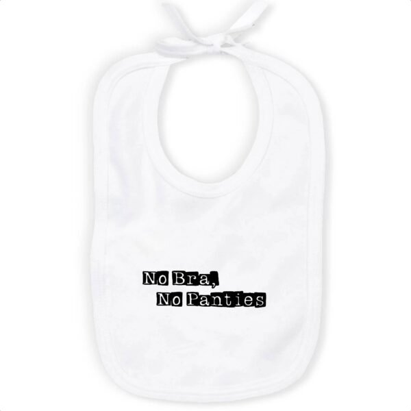 Bavoir 100% Coton Bio - No Bra, No Panties