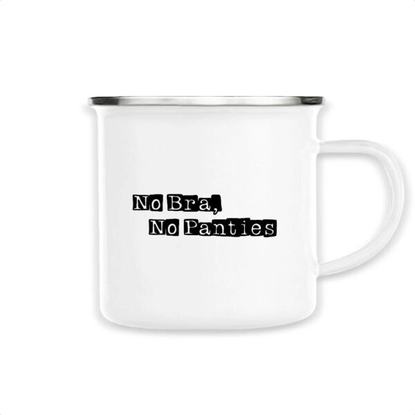 Mug émaillé - No Bra, No Panties