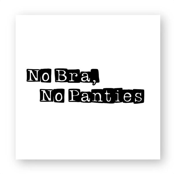 Sticker découpe carré pack de 20 - No Bra, No Panties