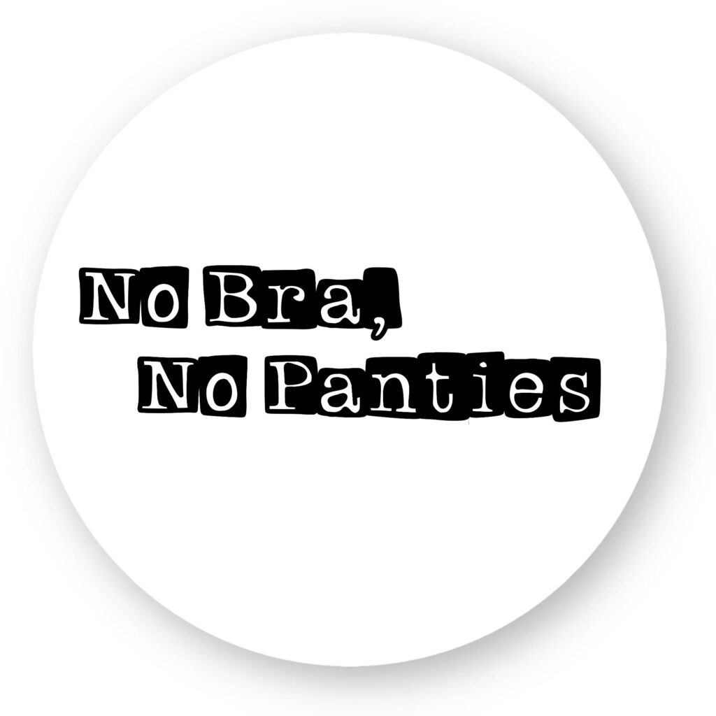 Sticker découpe ronde pack de 100 - No Bra, No Panties