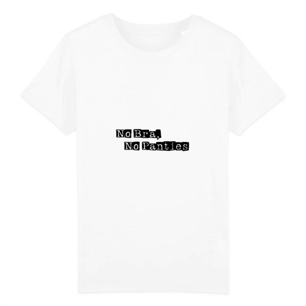 T-shirt Enfant Coton bio - No Bra, No Panties