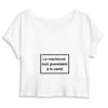 Crop Top Femme 100% Coton BIO - Le machisme nuit à la santé