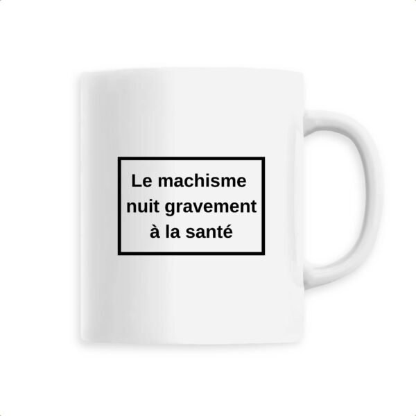 Mug céramique - Le machisme nuit à la santé