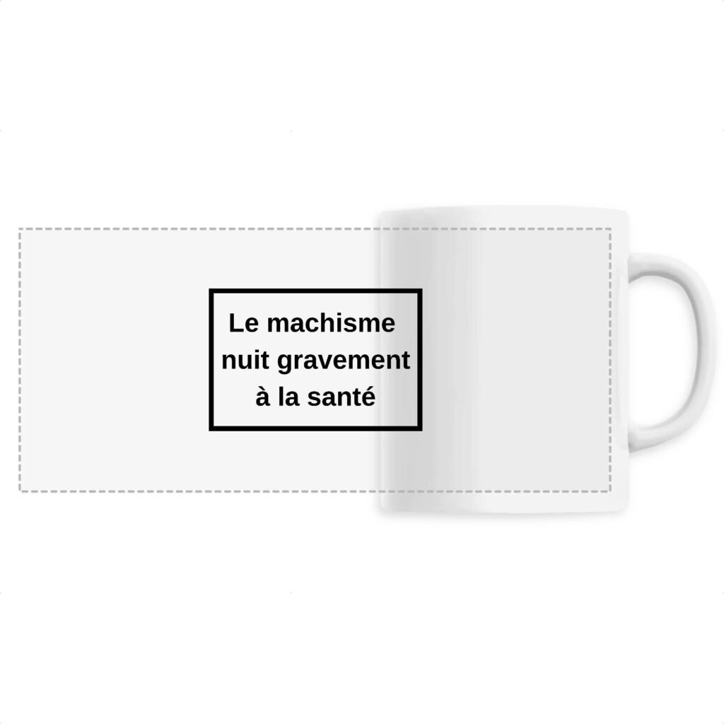 Mug céramique - (Impression panoramique) - Le machisme nuit à la santé
