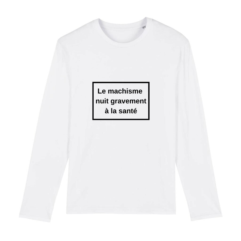 T-shirt manches longues - Le machisme nuit à la santé
