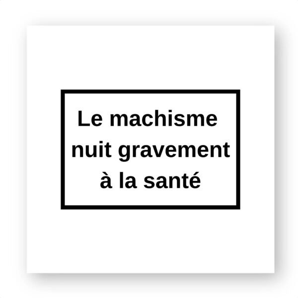 Sticker découpe carré pack de 5 - Le machisme nuit à la santé