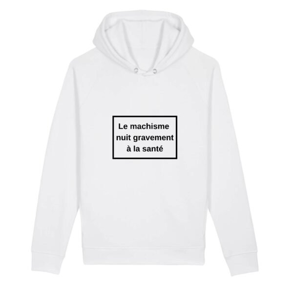 Sweat à capuche BIO Unisexe - Le machisme nuit à la santé