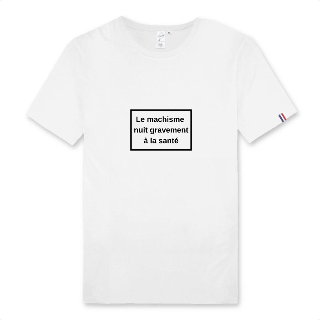T-shirt Homme Made in France 100% Coton BIO - Le machisme nuit à la santé